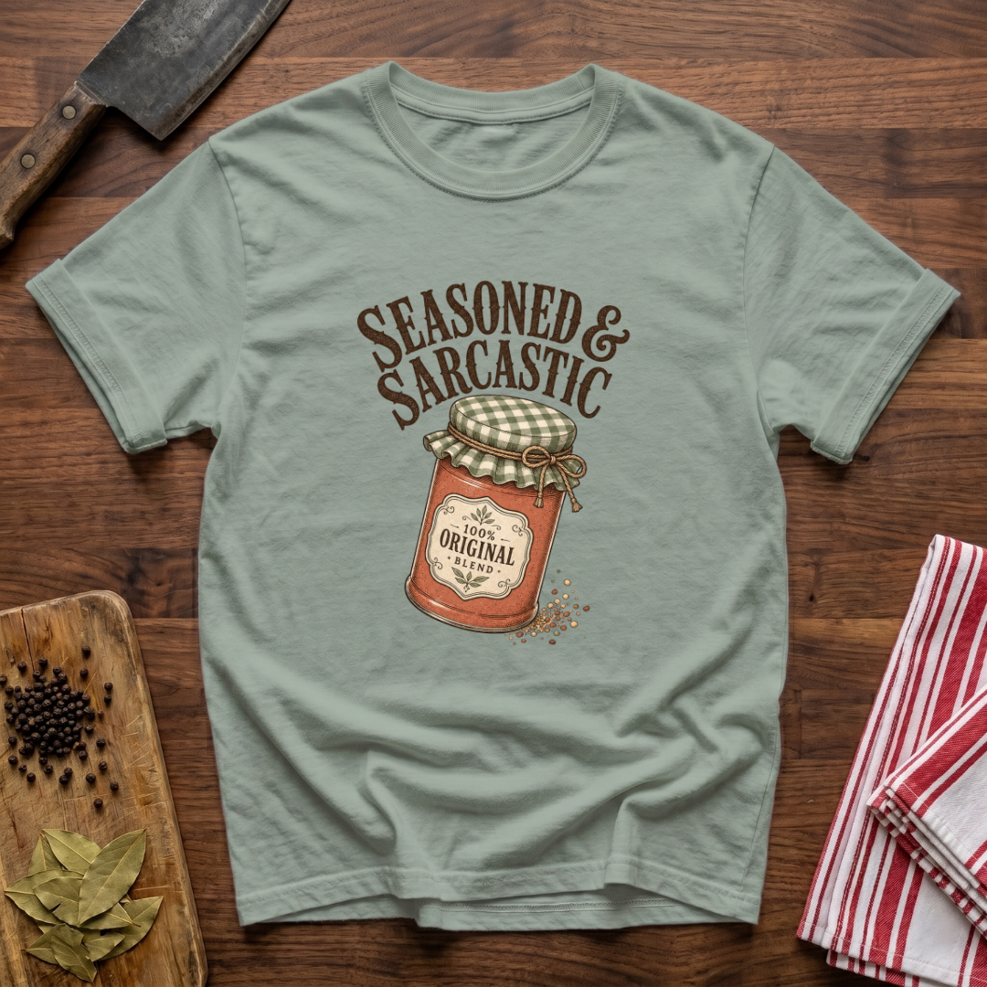 Seasoned & Sarcastic T-Shirt