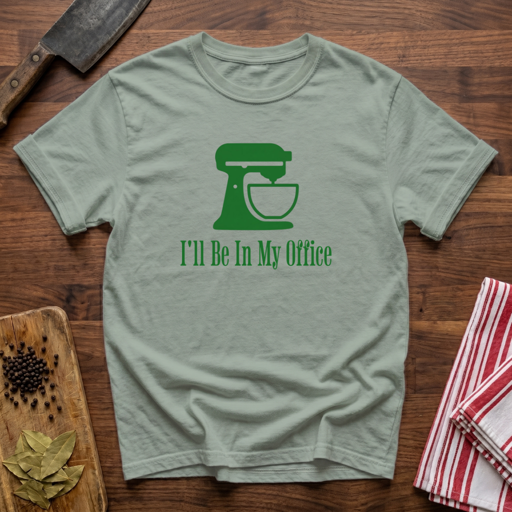 I'll Be In My Office T-Shirt
