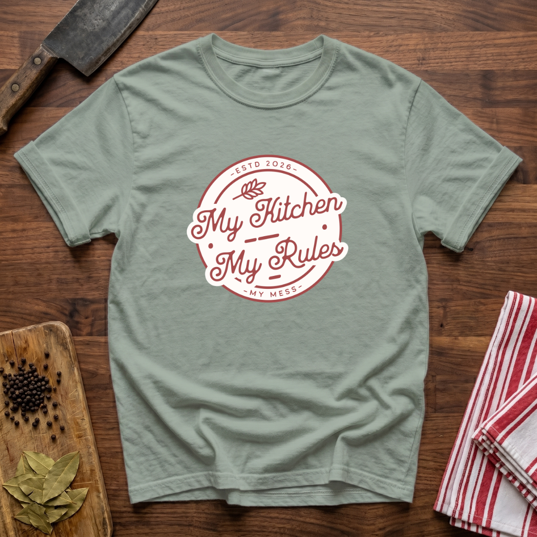My Kitchen My Rules T-Shirt