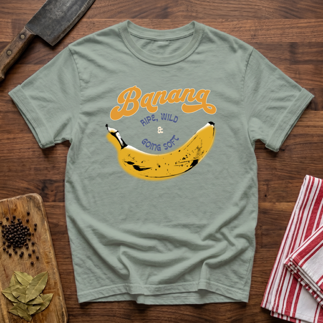 Ripe, Wild & Going Soft T-Shirt