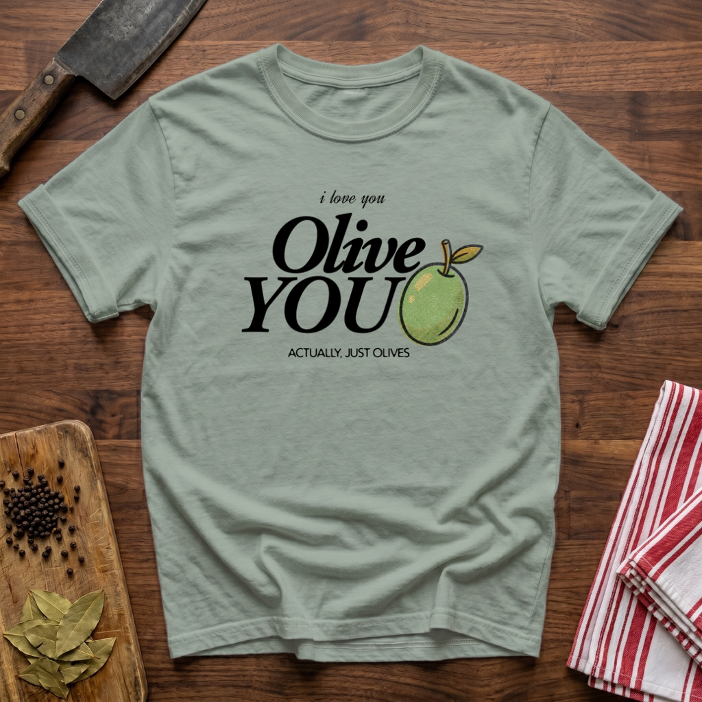 Olive You T-Shirt