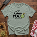 Olive You T-Shirt