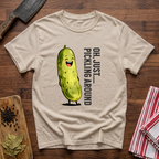 Pickling Around T-Shirt