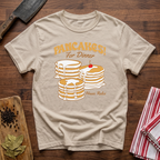 Pancakes For Dinner T-Shirt