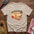 I am Baked T-Shirt