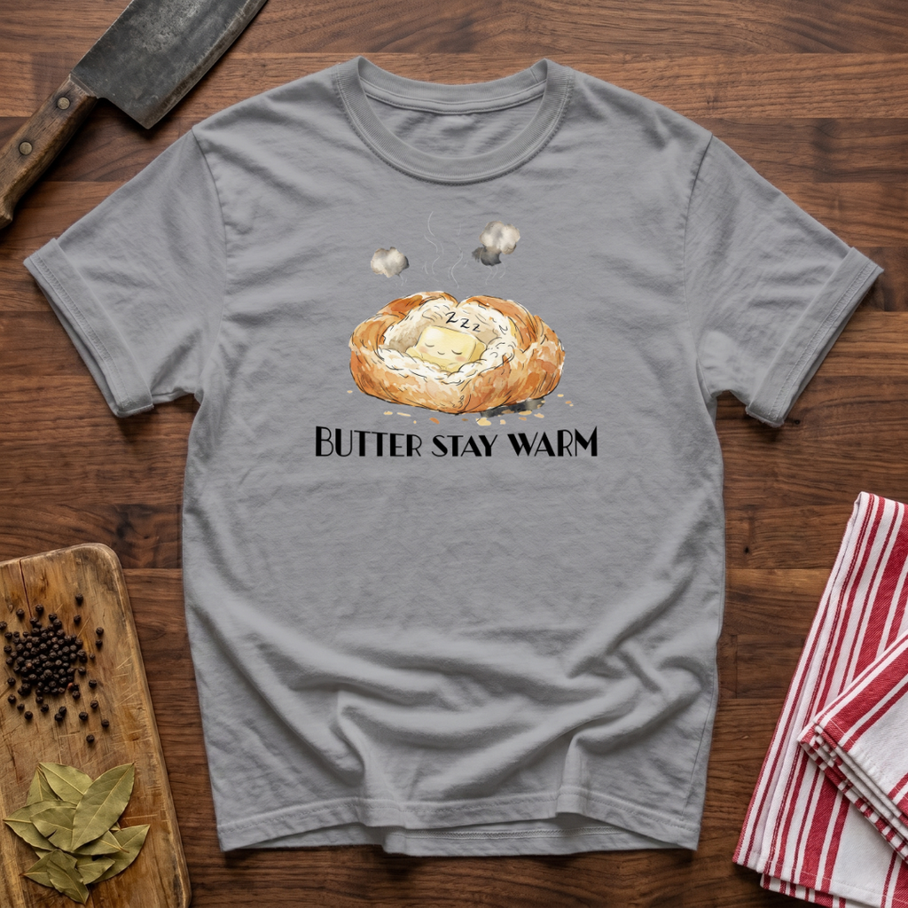 Butter Stay Warm T-Shirt