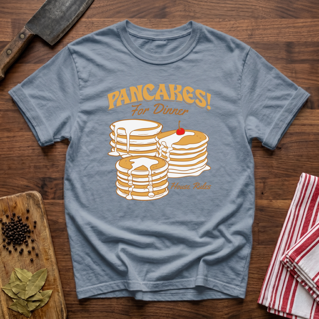 Pancakes For Dinner T-Shirt