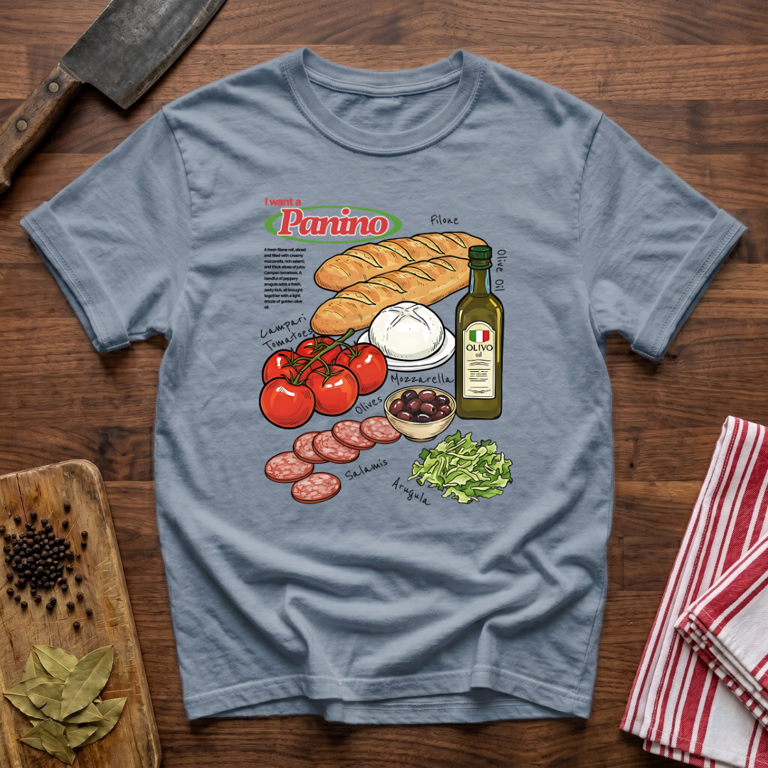 I Want a Panino T-Shirt