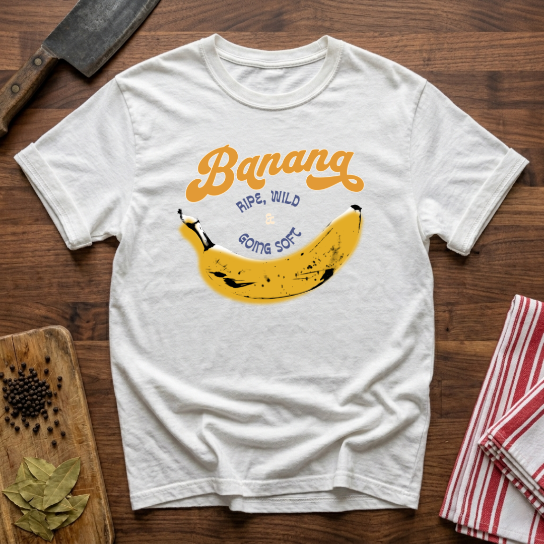 Ripe, Wild & Going Soft T-Shirt